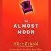 The Almost Moon: A Novel (Unabridged)