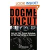 Dogme Uncut: Lars von Trier, Thomas Vinterberg, and the Gang That Took on Hollywood