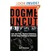 Dogme Uncut: Lars von Trier, Thomas Vinterberg, and the Gang That Took on Hollywood