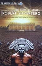 The Book Of Skulls (S.F. Masterworks)