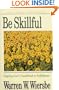 Be Skillful (Proverbs): Tapping God's Guidebook to Fulfillment (The BE Series Commentary)