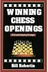 Winning Chess Openings: 2nd Edition (Learn 25 Essential Opening Strategies Today!)