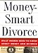 MoneySmart Divorce: What Women Need to Know About Money and Divorce