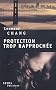 Protection trop rapproch�e