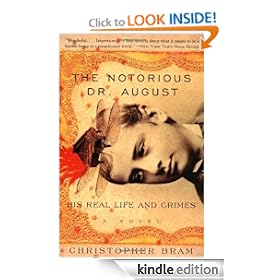 The Notorious Dr. August: His Real Life And Crimes
