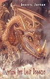 The hunting of the last dragon