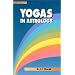 Yogas in Astrology (Vedic Astrology Series)