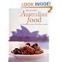Australian Food: In Celebration of the New Australian Cuisine