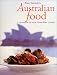Australian Food: In Celebration of the New Australian Cuisine