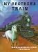 Search : My Brother's Train