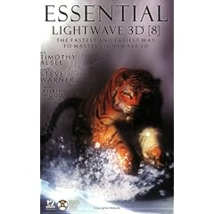 Essential LightWave 3D 8: The Fastest Way to Master LightWave 3D