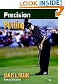 Precision Putting (Precision Golf Series)