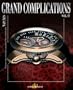 Grand Complications: High Quality Watchmaking Volume IV