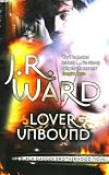 Lover Unbound: Number 5 in series (Black Dagger Brotherhood) Lover Unbound: Number 5 in series (Black Dagger Brotherhood)