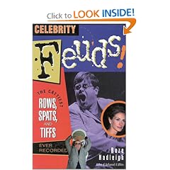 Celebrity Feuds!: The Cattiest Rows, Spats, and Tiffs Ever Recorded