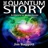 H&ouml;rbuch The Quantum Story: A History in 40 Moments