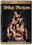 Tribal Fusions: Exotic Art of Tribal Bellydance