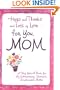 Hugs and Thanks for You, Mom: A Very Special Book for My Extraordinary, Fantastic, Irreplaceable Mother