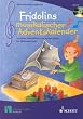 Fridolins musikalischer Adventskalender: 24 Lieder, Geschichten und Fensterbilder zur Weihnachtszeit