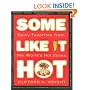 Some Like It Hot: Spicy Favorites from the World's Hot Zones