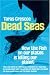 Dead Seas: How the fish on our plates is killing our planet