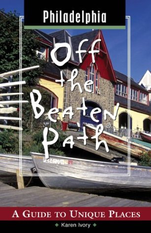 City Travel Guides Discounted  Books : Philadelphia Off the Beaten Path: A Guide to Unique Places (Off the Beaten Path Philadelphia)