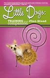 Little Dogs: Training Your Pint-Sized Companion