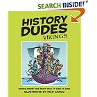 Click here to buy  Vikings (History Dudes)  by Laura Buller and Rich Cando.