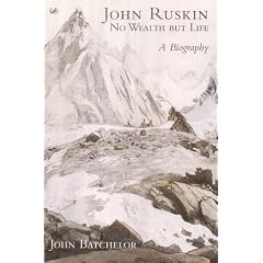 John Ruskin: No Wealth But Life