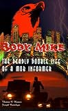 Body Mike: The Deadly Double Life of a Mob Informer