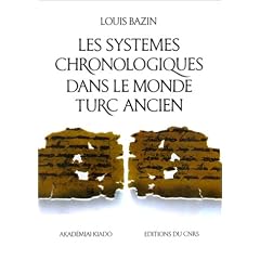 Les syst�mes chronologiques dans le monde turc ancien. Biblioth�ca orientalis hungarica