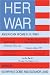 Her War: American Women in Wwii
