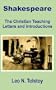 Shakespeare: The Christian Teaching Letters and Introduction