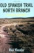 Old Spanish Trail North Branch and Its Travelers