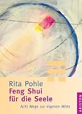 Produkt-Bild: Feng Shui f&uuml;r die Seele: Acht Wege zur eigenen Mitte
