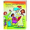 Komm, lass uns feiern: Die Bibel f�r Kinder mit Fragen zum Leben