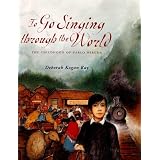 To Go Singing Through the World: The Childhood of Pablo Neruda