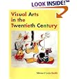 Visual Arts in the 20th Century (Trade Version)