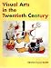 Visual Arts in the 20th Century (Trade Version)