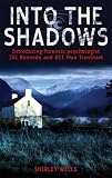 Into the Shadows: Introducing Forensic Psychologist Jill Kennedy and DCI Max Trentham