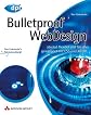 Bulletproof Webdesign - Reagiert und ohne Qualitätsverlust auf jeden Inhalt, jede Textmenge und jede Umgebung, Einzellösungen anhand Quellcode- und ... gewappnet mit CSS und XHTML (DPI Grafik)