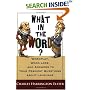 What in the Word? Wordplay, Word Lore, and Answers to Your Peskiest Questions about Language (Harvest Original) (Harvest Original)