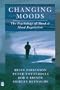 Changing Moods: Psychology of Mood and Mood Regulation