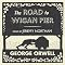 The Road to Wigan Pier