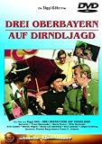 Drei Oberbayern auf Dirndljagd