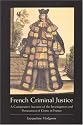 French Criminal Justice: A Comparative Account of the Investigation and Prosecution of Crime in France