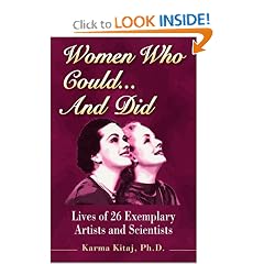 Women Who Could... and Did: Lives of 26 Exemplary Artists and Scientists