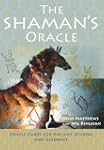 The Shaman's Oracle: Oracle Cards for...