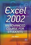 Review Learning Matters Ltd  / Excel 2002: An Advanced Course for Students (Software Course Books)