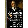 Finding Atlantis: A True Story of Genius, Madness, and an Extraordinary Quest for a Lost World
